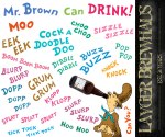 Mr. Brown Can Booze Brown&nbsp;Ale